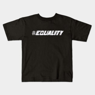 normalize equality 2020 black live metter Kids T-Shirt